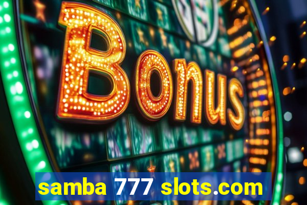 samba 777 slots.com